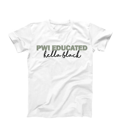 PWI Educated Hella black (Unisex T-shirt)