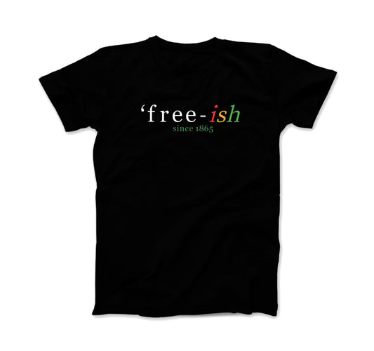 Free-ish (Unisex T-shirt)