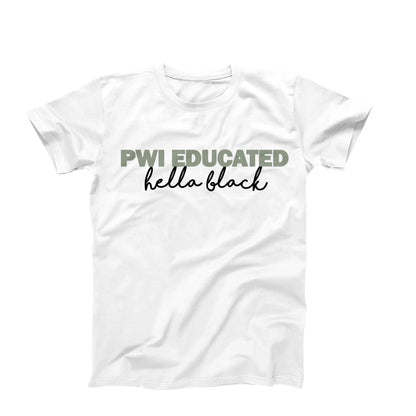 PWI Educated Hella black (Unisex T-shirt)