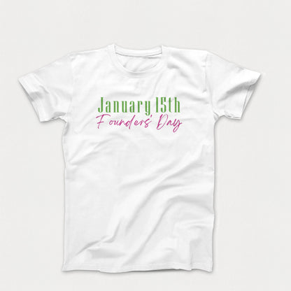 January 15th - Founders' Day shirt (Unisex T-shirt)