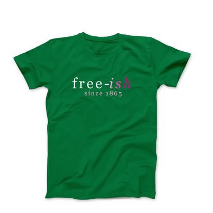 Free - ish Pink and Green version  (Unisex T-shirt)