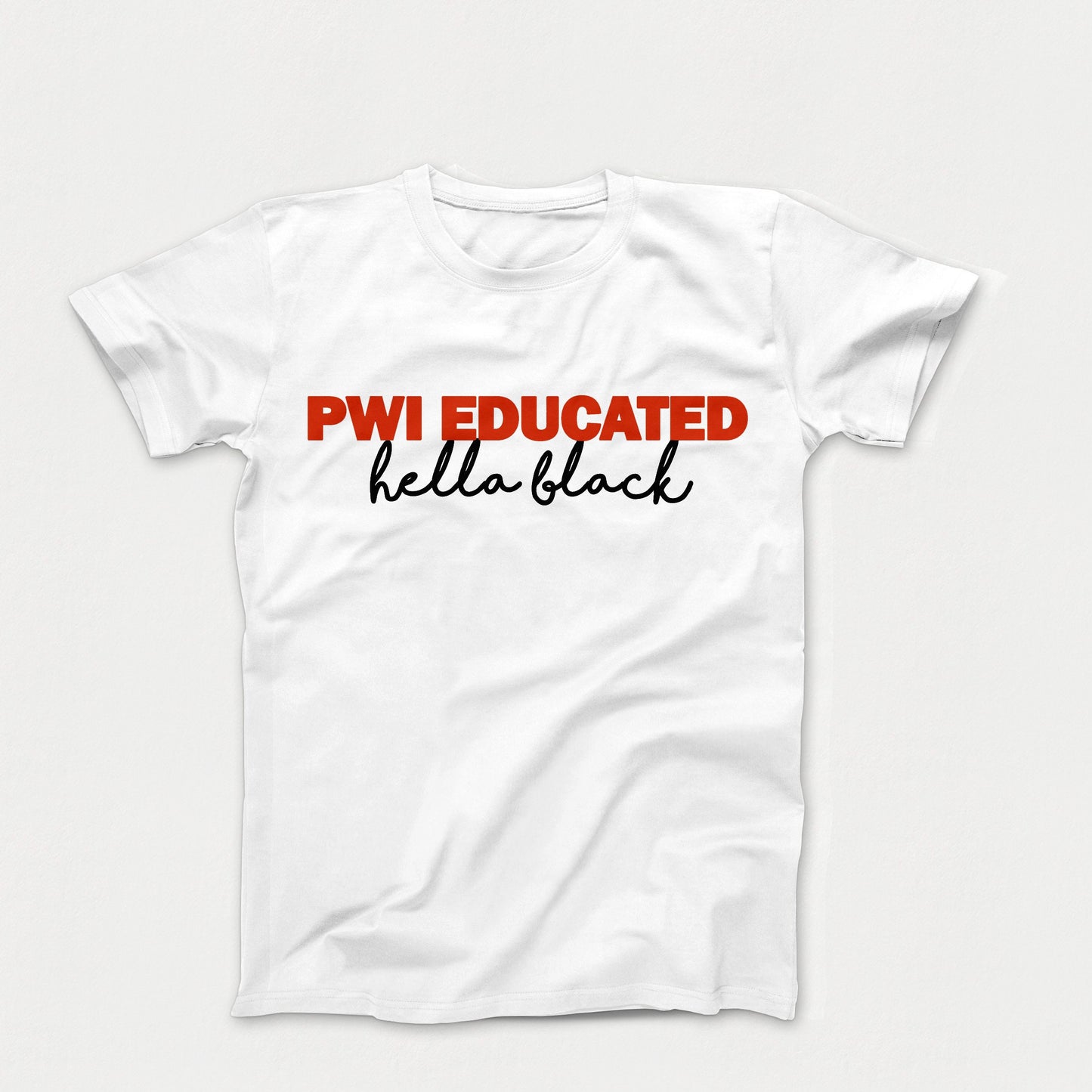 PWI Educated Hella black (Unisex T-shirt)