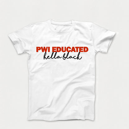 PWI Educated Hella black (Unisex T-shirt)