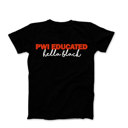 PWI Educated Hella black (Unisex T-shirt)